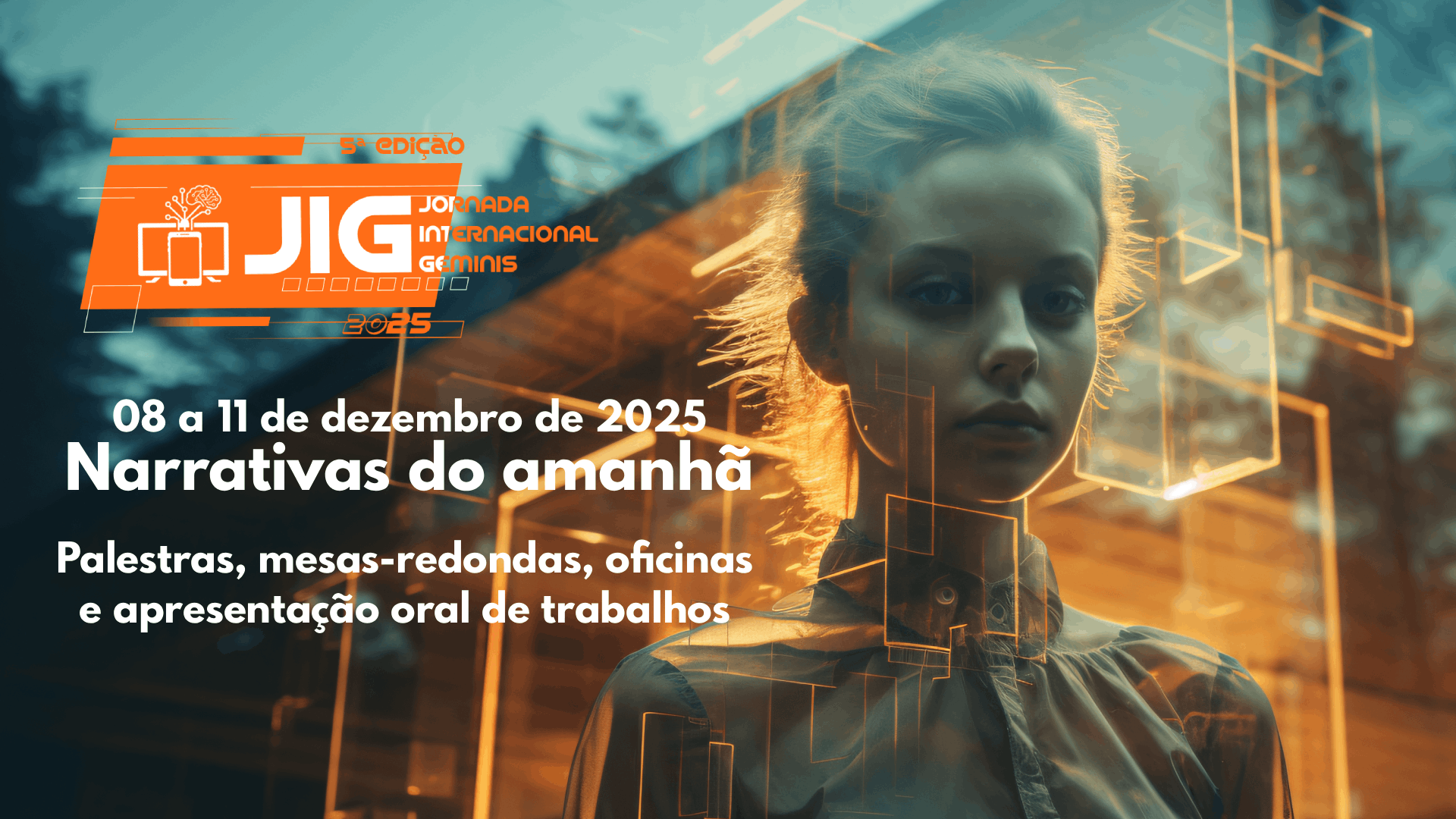 Banner principal do evento JIG25 - Narrativas do Amanhã